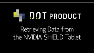Retrieving Data from the NVIDIA Shield Tablet