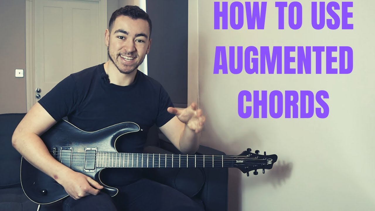 How To Use Augmented Chords!