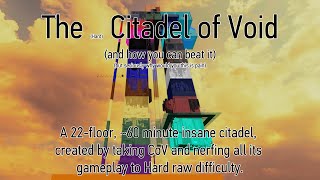 (Hard) Citadel of Void VERIFICATION || THE HARDEST GRIND EVER