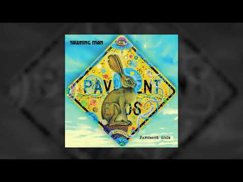 Yawning Man - Pavement Ends (Full Album 2025)