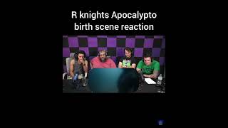 Apocalypto Birth Scene Reaction Rknights 