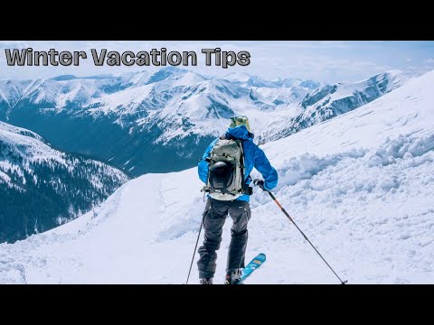 WINTER VACATION TIPS..