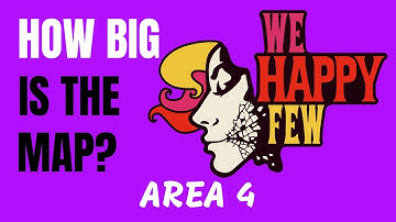 HOW BIG IS THE MAP in We Happy Few? Walk Across Area 4