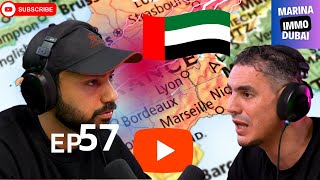 EXPATRIATION A DUBAI - IMMOBILIER - FRANCE #podcast 57