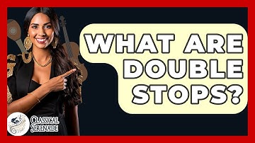 What Are Double Stops? - Classical Serenade