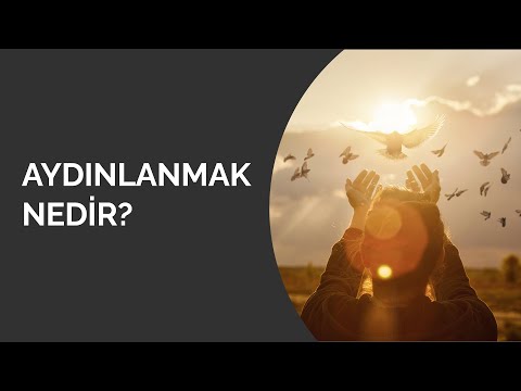 Aydınlanmak Nedir? |