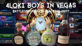 4Loki Boys in Vegas! Battlegrounds or Blacking Out?