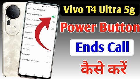 Vivo T4 Ultra 5g power button ends call setting | disconnect call power button call cut Vivo