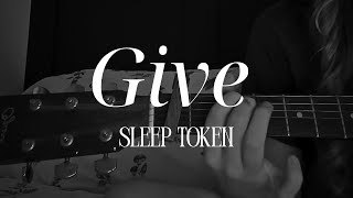 Give - Sleep Token Acoustic Cover | Lucille Olivia