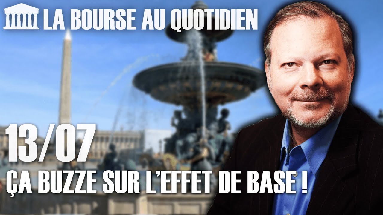 Bourse au Quotidien - Ça buzze sur l'effet de base !