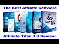 Affiliate Titan 3.0 Review  Amazing Affiliate Software Bundle X6