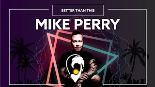 Mike Perry - Better Than This  (Ft  David Rasmussen) [Lyric Video]