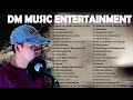 The best of dm band  dm band greatest hits 2023  dmband non stop cover songs 2023