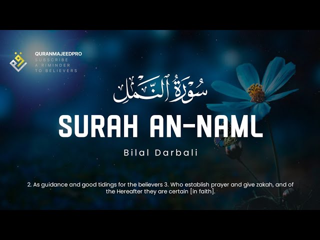 ❤😍 Bilal Darbali (بلال دربالي) | Surah An-Naml (سوره النمل) 😍❤ class=