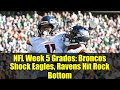 NFL Week 5 Grades: Broncos Shock Eagles, Ravens Hit Rock Bottom | Full Team Breakdown