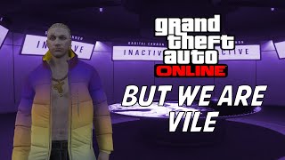 GTA Online With Friends But We Are Vile