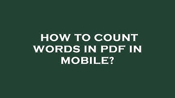 How to count words in pdf in mobile?