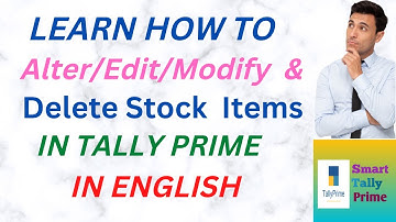 26. How to Alter/Edit/Modify and Delete Stock Items in Tally Prime |in ENGLISH | STP