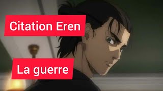 Mots De Eren - La Guerre - Citation Vf