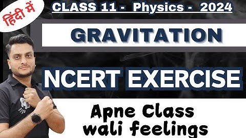 Gravitation | NCERT Exercise Solution | Physics | Class 11 #gravitation #ncertsolutions
