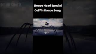 House Head Special — Coffin Dance Song #Shorts