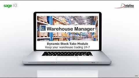Warehouse Manager for Sage X3 - Dynamic Stock Take