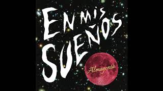 Video thumbnail of "Almagenta - En Mis Sueños (Single)"