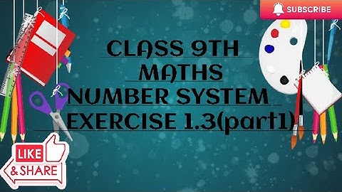📚CLASS 9th||MATHS||CHAPTER-NUMBER SYSTEM||EXERCISE -1.3||QUES-1to4||PART1||