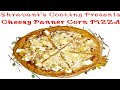 Cheesy paneer corn pizza in convection microwave oven