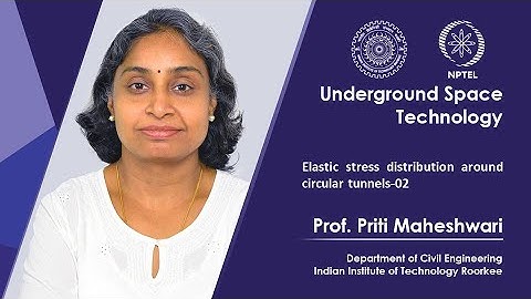 Lecture 17: Elastic stress distribution around circular tunnels-02