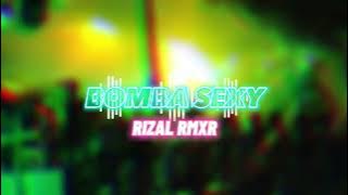 BOMBA SEXY - RIZAL RMXR||REMIX TERBARU 2023