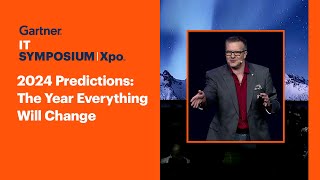 Top Strategic Predictions for 2024 & Beyond: The Year Everything Changed l Gartner IT Symposium/Xpo