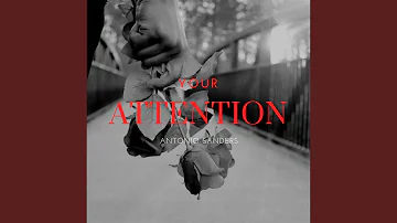 YOUR ATTENTION