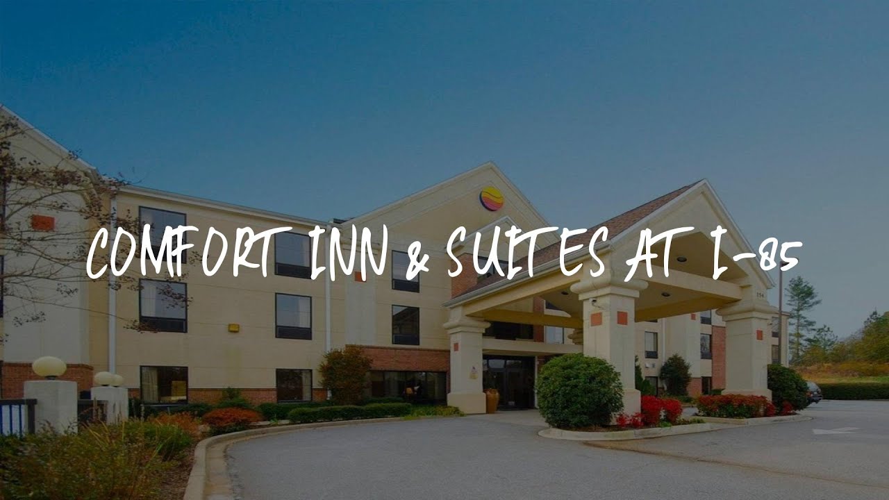 Comfort Inn Suites At I 85