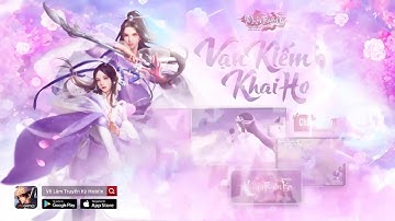 Võ Lâm Truyền Kỳ Mobile | Vạn Kiếm Khai Hoa | Ngoại Trang Mới Tuyệt Đỉnh