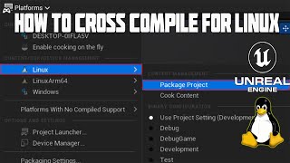 How to Cross-Compile for Linux in Unreal Engine 5