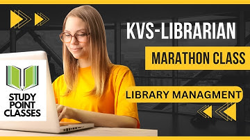 KVS-LIBRARIAN MARATHON CLASS | LIBRARY MANAGEMENT PART -5 #kvslibrarian #STUDYPOINTCLASSES #kvsexam