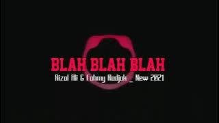 BASS GILA !!! Blah Blah Blah  Rizal Ali X Fahmy Radjak  New Mix 2021