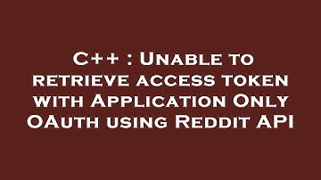 C++ : Unable to retrieve access token with Application Only OAuth using Reddit API