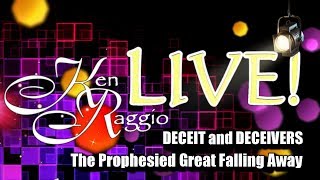 DECEIT and DECEIVERS! The Prophesied Great Falling Away!