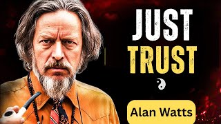 JUST TRUST THE UNIVERSE AND YOU&#39;LL MANIFEST ABUNDANCE { Alan Watts}