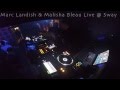 Capture de la vidéo Marc Landish & Malisha Bleau Live @ Sway, Mad Friday 2014