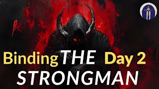 Binding the Strongman Prayer Day 2 Breakthrough Begins Spiritual Warfare Prayer for Deliverance