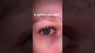 How to do a perfect #eyeroll  #tutorial #video #shorts #tiktok #eyes #makeup #edit #filter