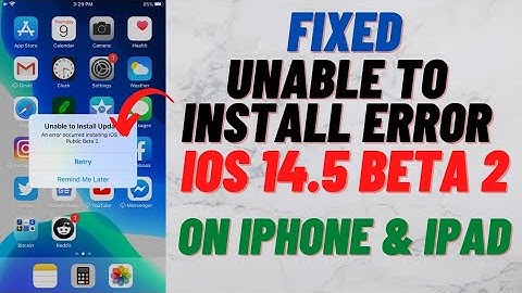 Unable To Install iOS 14.5 Beta 2 Error On iPhone ( Fixed Here )