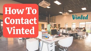 How Can I Contact Vinted? Here's How...