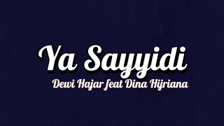 Dewi Hajar feat. Dina Hijriana - Ya Sayyidi | Lirik