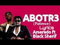 black sherif ft Amerado Abotr3 lyrics