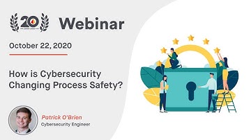 How is Cybersecurity Changing Process Safety?