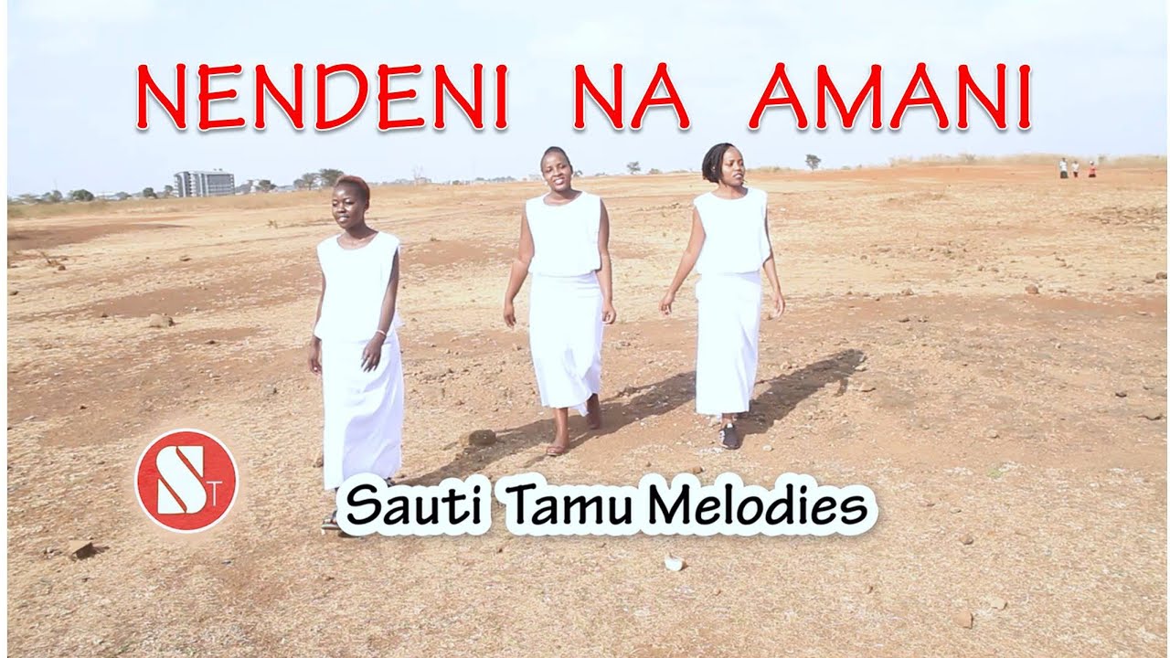 Nendeni na Amani  Sauti Tamu Melodies  wimbo baada ya Misa